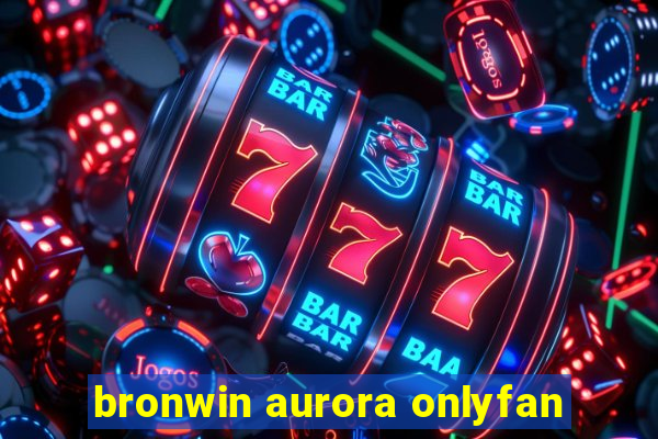 bronwin aurora onlyfan